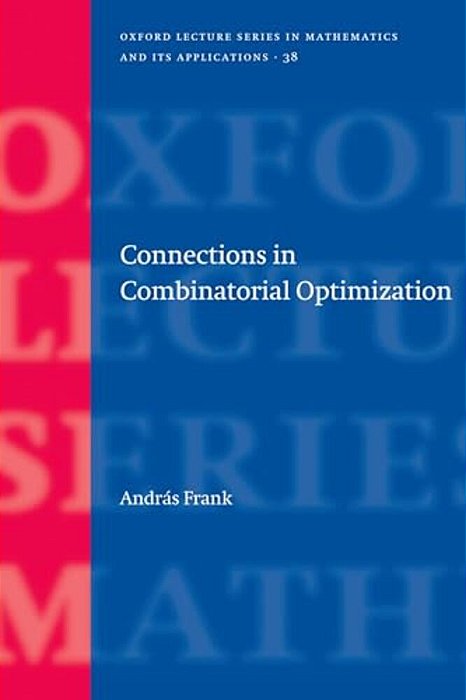 Connections In Combinatorial Optimization-..
