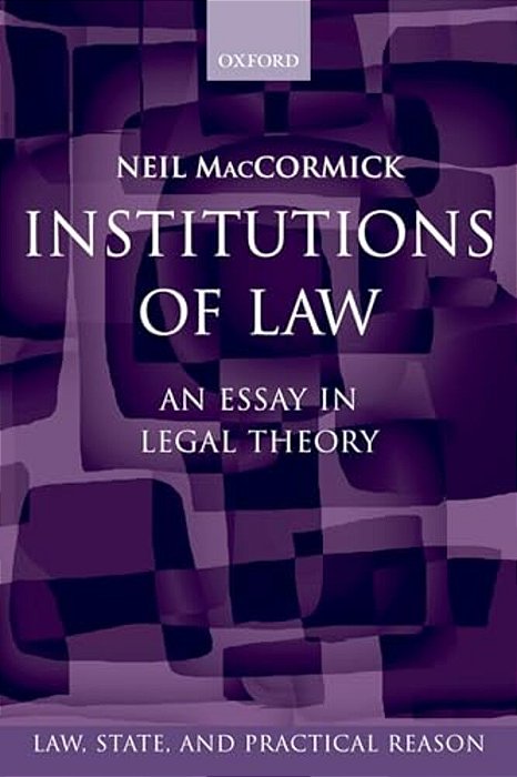 Institutions Of Law: An Essay In Legal Theory-..