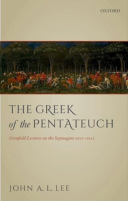 Greek Of The Pentateuch: Grinfield Lectures On The Septuagint 2011-2012-..
