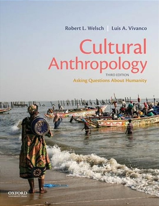 Cultural Anthropology: Asking Questions About Humanity-..