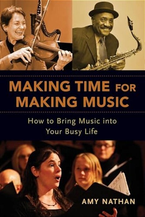 Making Time For Making Music: How To Bring Music Into Your Busy Life-..