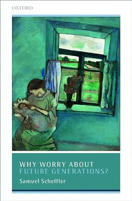 Why Worry About Future Generations?-..