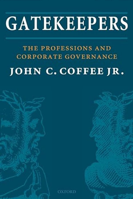 Gatekeepers: The Professions And Corporate Governance-..