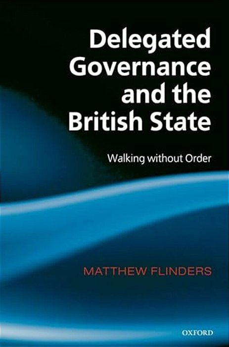 Delegated Governance And The British State-..