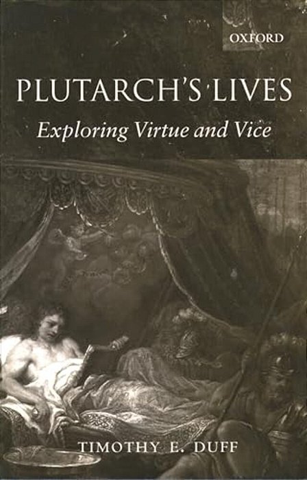 Plutarch's Lives: Exploring Virtue And Vice-..