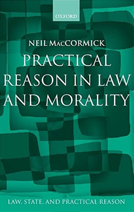 Practical Reason In Law And Morality-..