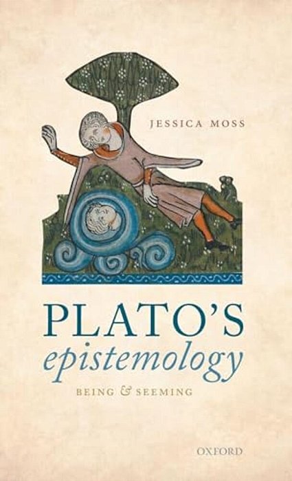 Plato's Epistemology: Being And Seeming-..