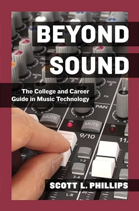 Beyond Sound: A Career Guide For The Professional Music Technologist-..