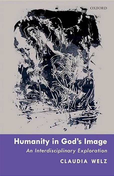 Humanity In God's Image: An Interdisciplinary Exploration-..
