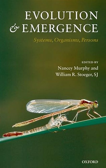 Evolution And Emergence: Systems, Organisms, Persons-..