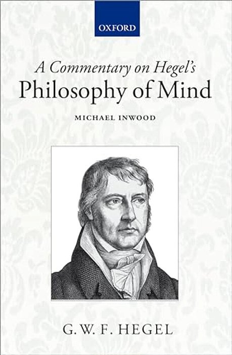 A Commentary On Hegel's Philosophy Of Mind-..