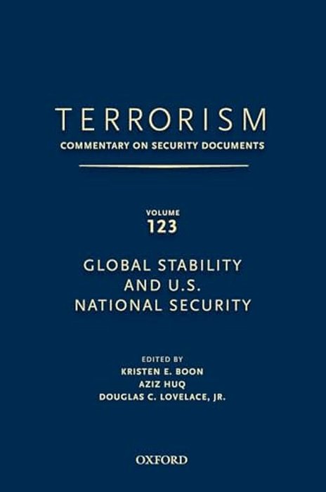 Terrorism: Commentary On Security Documents Volume 123: Global Stability And U. S. National Security-..