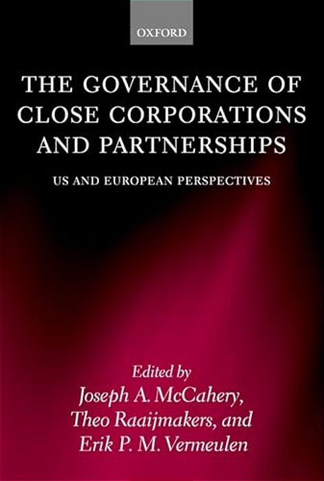 The Governance Of Close Corporations And Partnerships: US And European Perspectives-..