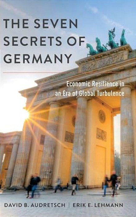 Seven Secrets Of Germany: Economic Resilience In An Era Of Global Turbulence-..