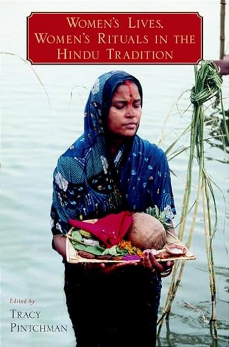 Women's Lives, Women's Rituals In The Hindu Tradition-..