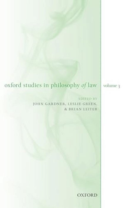 Oxford Studies In Philosophy Of Law Volume 3-..