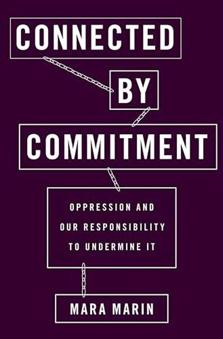 Connected By Commitment: Oppression And Our Responsibility To Undermine It (UK)-..