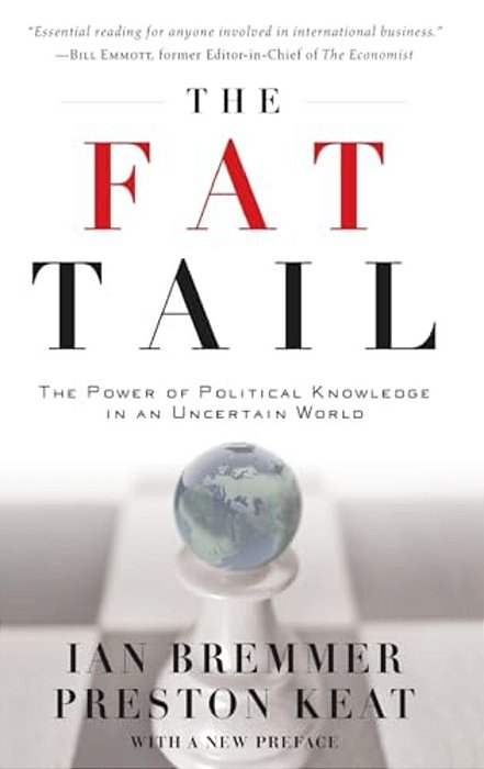 Fat Tail: The Power Of Political Knowledge For Strategic Investing-..