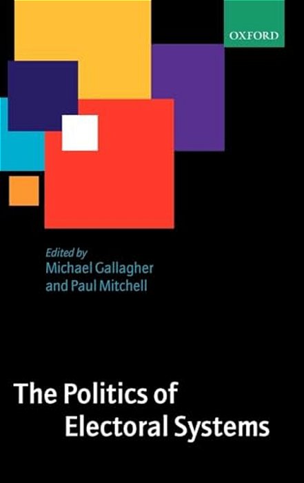 The Politics Of Electoral Systems-..