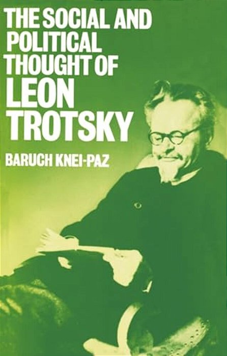 The Social And Political Thought Of Leon Trotsky-..