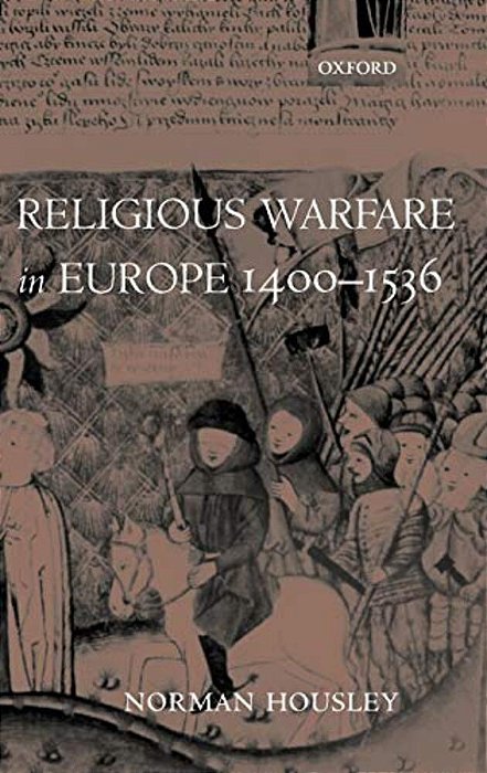Religious Warfare In Europe 1400-1536-..