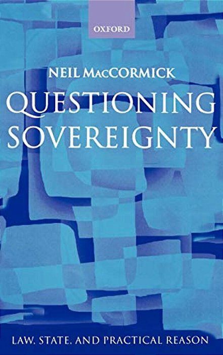 Questioning Sovereignty: Law, State. And Nation In The European Commonwealth-..