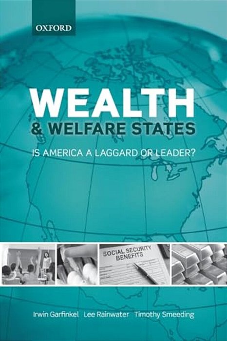 Wealth And Welfare States: Is America A Laggard Or Leader?-..
