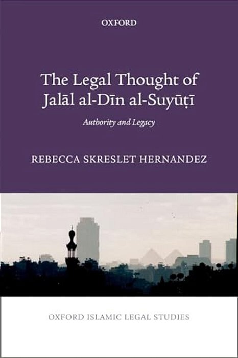 Legal Thought Of Jalal Al-Din Al-Suyu? I: Authority And Legacy-..
