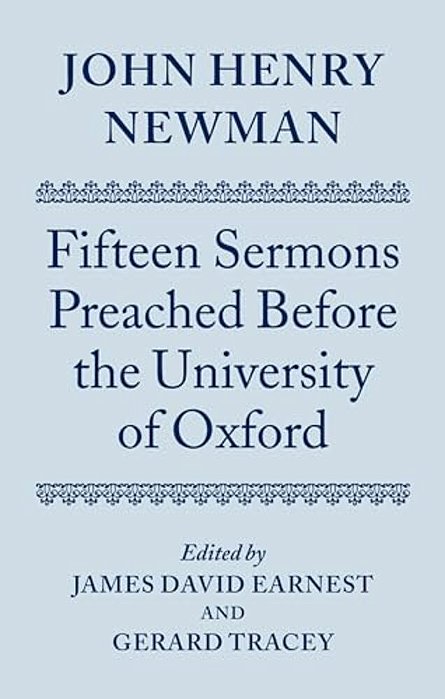 John Henry Newman: Fifteen Sermons Preached Before The University Of Oxford-..