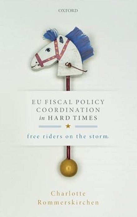 Eu Fiscal Policy Coordination In Hard Times: Free Riders On The Storm-..