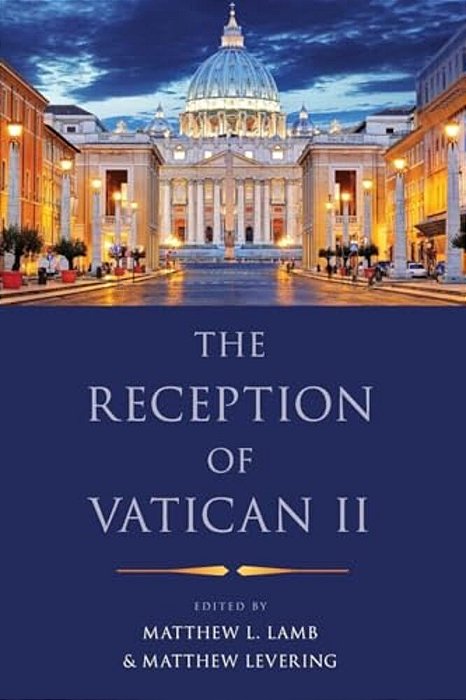 The Reception Of Vatican II-..