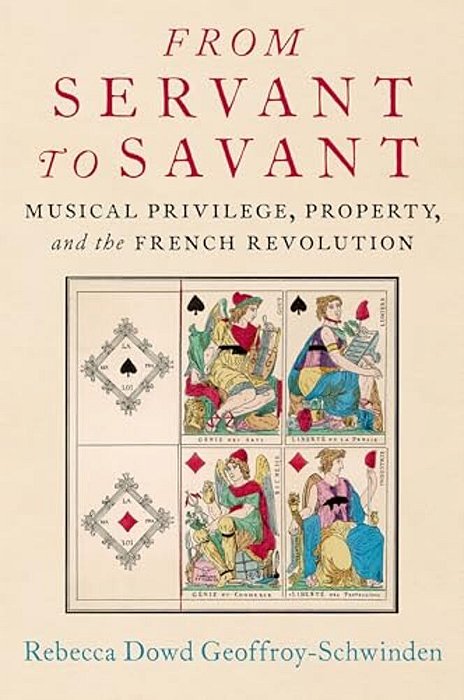 From Servant To Savant: Musical Privilege, Property, And The French Revolution-..