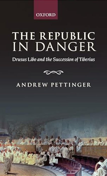 Republic In Danger: Drusus Libo And The Succession Of Tiberius-..