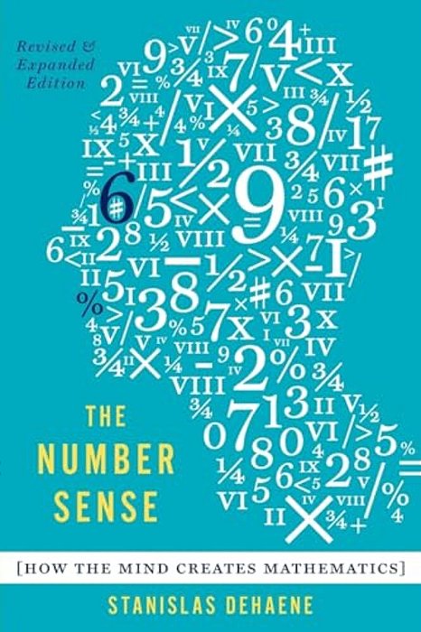 The Number Sense: How The Mind Creates Mathematics (Revised, Updated)-..