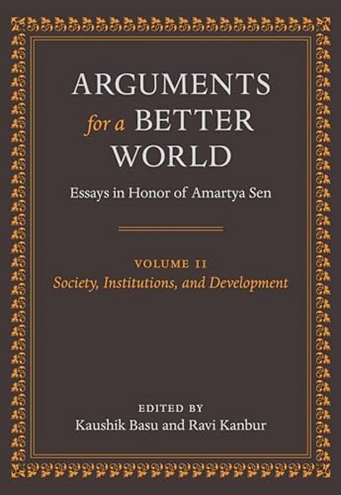 Arguments For A Better World: Essays In Honor Of Amartya Sen: Volume II: Society, Institutions, And Development-..