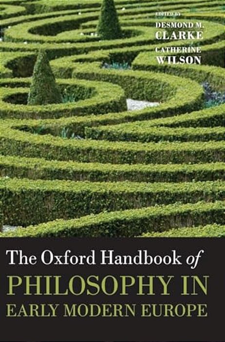 Oxford Handbook Of Philosophy In Early Modern Europe-..