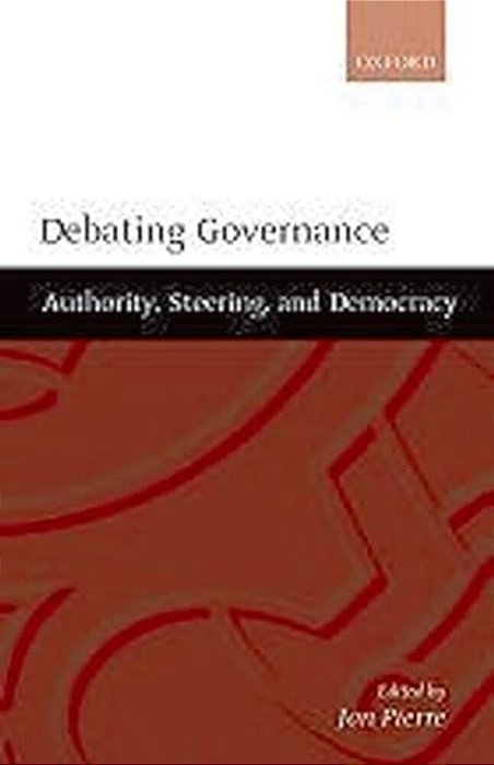 Debating Governance: Authority, Steering, And Democracy-..