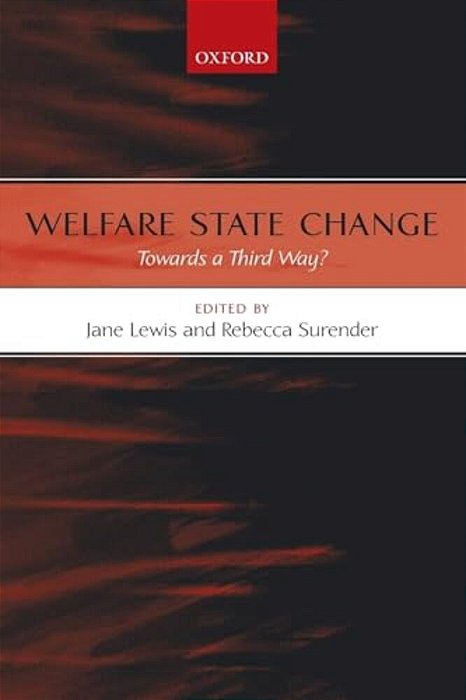Welfare State Change: Towards A Third Way?-..