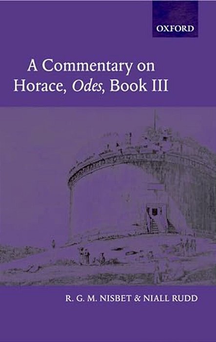 A Commentary On Horace: Odes Book III-..