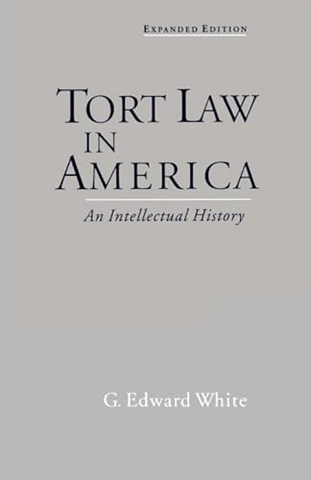 Tort Law In America: An Intellectual History-..
