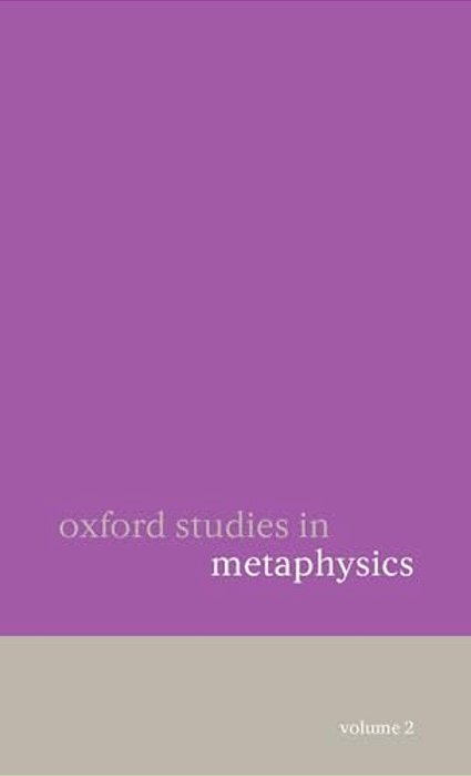 Oxford Studies In Metaphysics: Volume 2-..