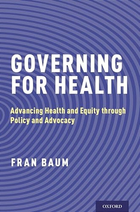 Governing For Health: Advancing Health And Equity Through Policy And Advocacy-..