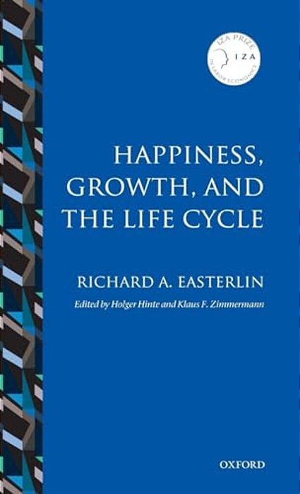 Happiness, Growth, And The Life Cycle-..