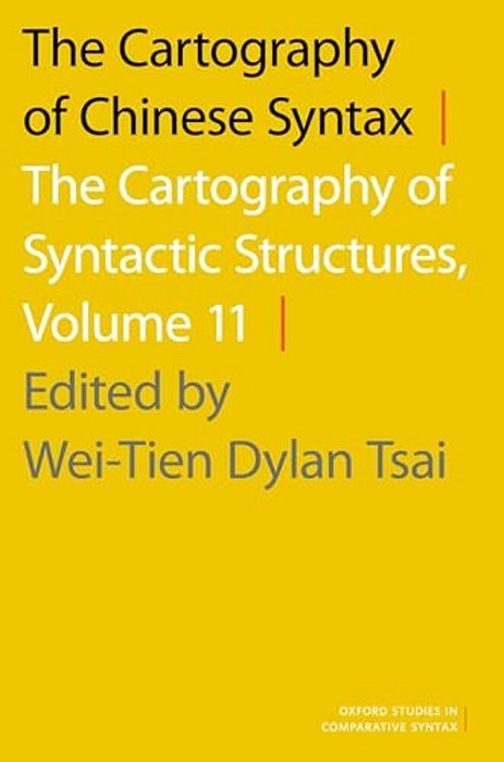 Cartography Of Chinese Syntax: The Cartography Of Syntactic Structures, Volume 11-..