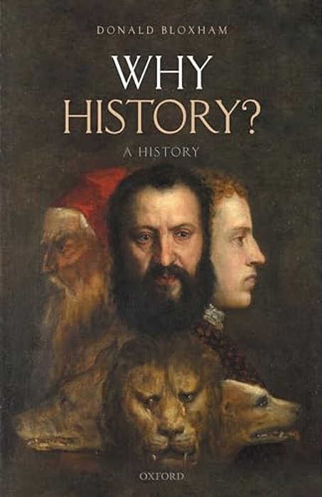 Why History?: A History-..
