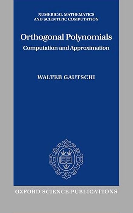 Orthogonal Polynomials: Computation And Approximation-..