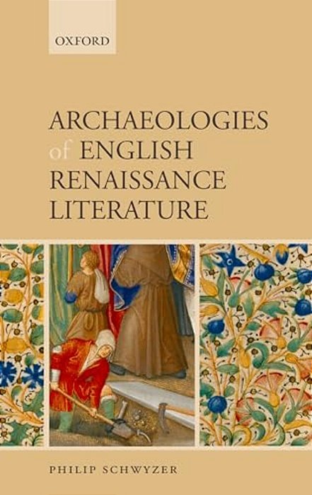 Archaeologies Of English Renaissance Literature-..
