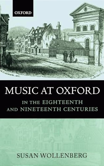 Music At Oxford In The Eighteenth And Nineteenth Centuries-..