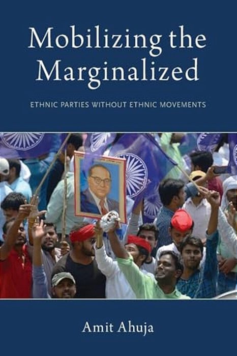 Mobilizing The Marginalized: Ethnic Parties Without Ethnic Movements-..