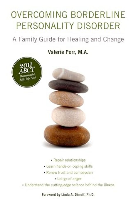 Overcoming Borderline Personality Disorder: A Family Guide For Healing And Change-..